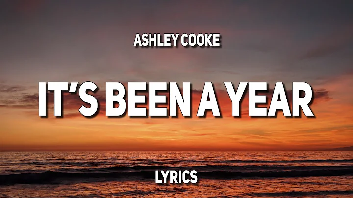 Ashley Cooke - it's been a year (Lyrics)