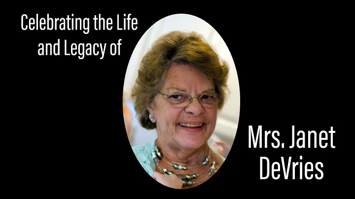 Celebrating the Life and Legacy of Mrs. Janet DeVr...
