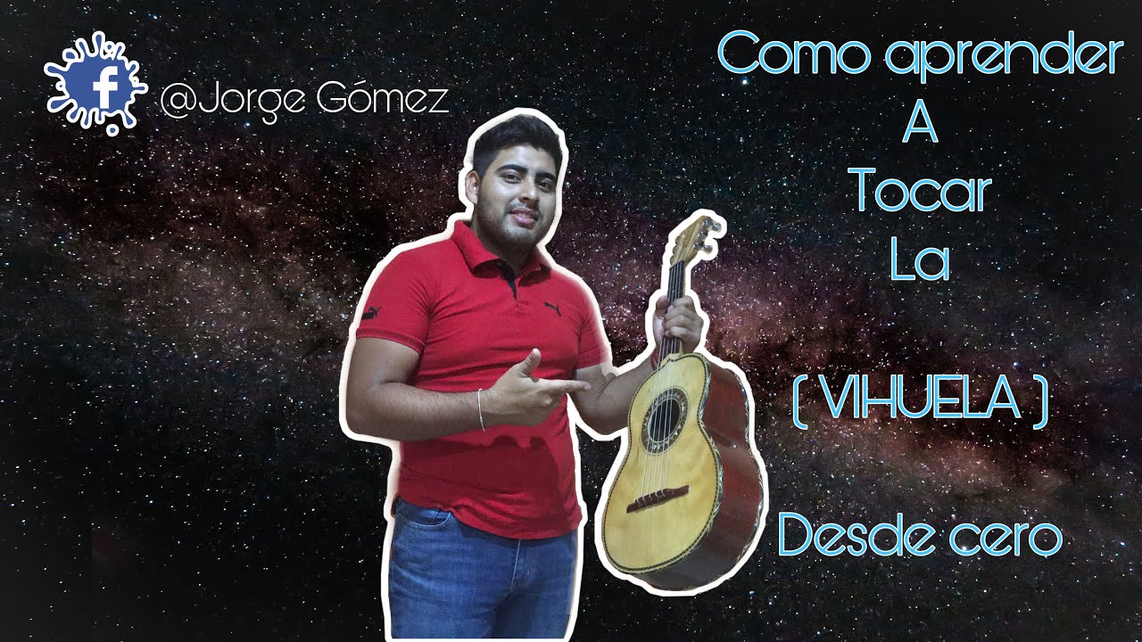 Como aprender a tocar la ( Vihuela ) desde cero ( Jorge Gómez )