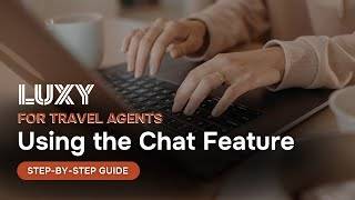 How To Use the Travel Agent Chat Feature | LUXY Corporate screenshot 4