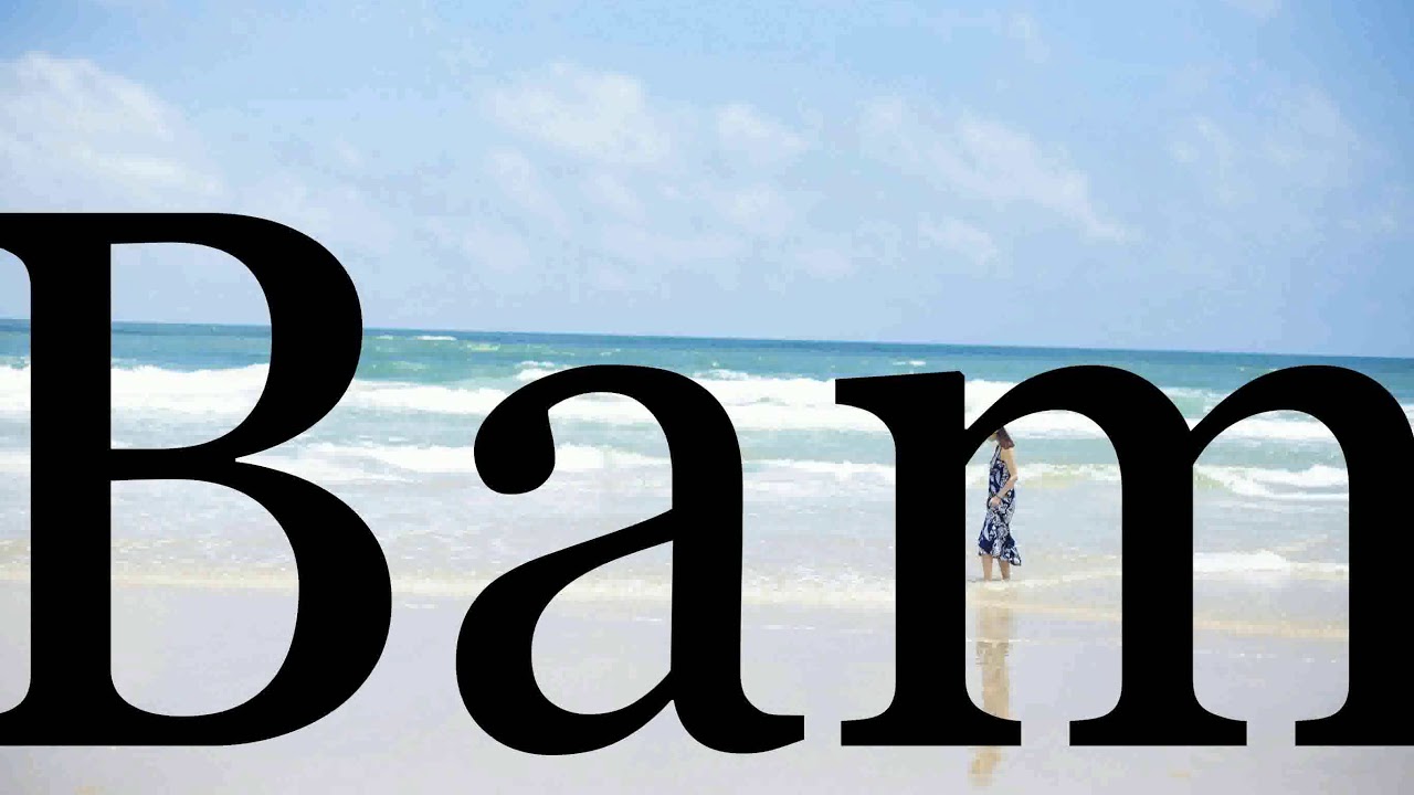 How To Pronounce Bam🌈🌈🌈🌈🌈🌈Pronunciation Of Bam