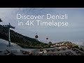 Discover Denizli in 4K Timelapse  | Go Türkiye