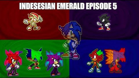 (REUPLOAD) Sonic Sprite Video - Indesesian Emerald episode 5 (2018) | Original Score