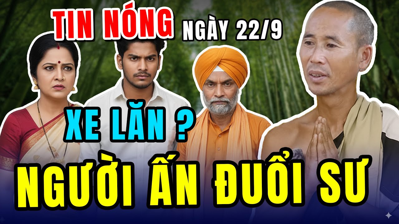 Sư Minh Tuệ và chuỗi ngày BỊ XUA ĐUỔI ở Ấn Độ – Lỗi từ ai?