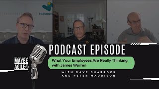What Your Employees Are Really Thinking with James Warren