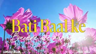 Batti Bal Ke Banere Utte Remix Samshad Begum Jangi