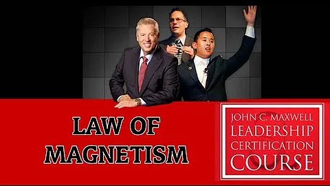 Leadership Law #9: The Law of Magnetism- Timothy H...