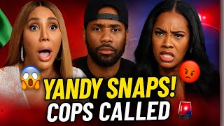 Yandy EXPLODES On Tamar Braxton Over Mendeecees – Cops Called! 🚨