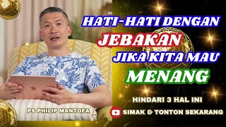 HATI HATI DENGAN JEBAKAN JIKA KITA MAU MENANG #saatteduh #philipmantofa #gms #gbi #motivasi #viral