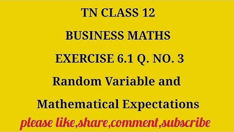 TN 12 Business maths chapter 6 Random Variable and Mathematical Expectations exercise 6.1 q. no. 3