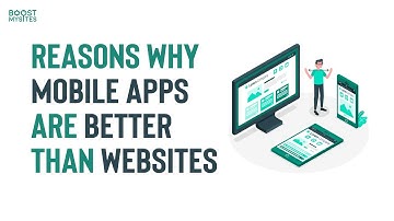 Reasons why Mobile Apps are better than Websites | Boostmysites