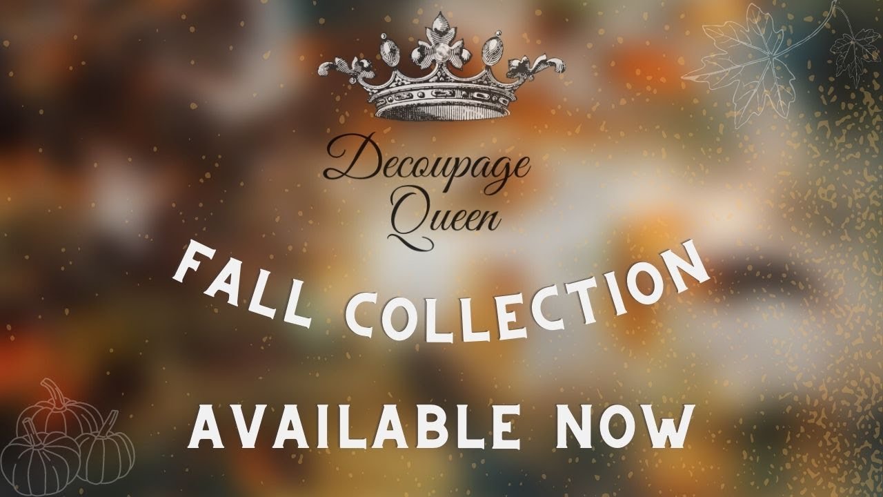 Decoupage Queen Fall Collection Quick Look YouTube