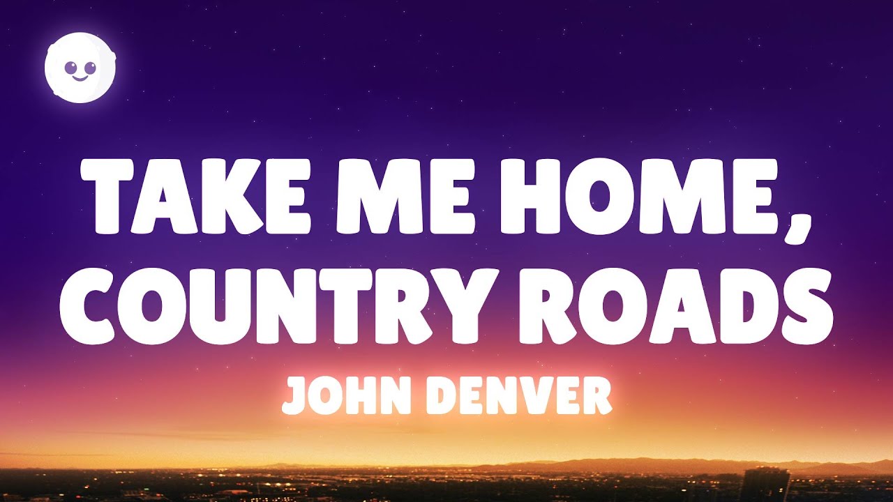 Take Me Home Country Roads Lyrics Deutsch John Denver - Take Me Home, Country Roads (Lyrics) - YouTube