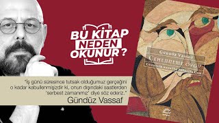 Cehenneme Övgü - Gündüz Vassaf Bu Kitap Neden Okunur? 10.