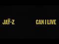 JAŸ-Z - Can I Live (Official Lyric Video)