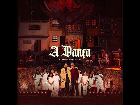 MC Hariel, Gilberto Gil A Dança