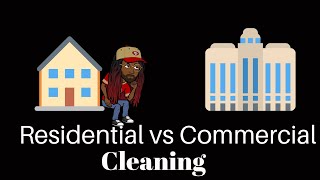 Residential vs Commercial Cleaning - Building a commercial cleaning company