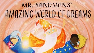 Sneak preview of Mr. Sandmans' Amazing World of Dreams, written and illustrated by Charlene Bannon. by Storyvision Studios UK 13,509 views 2 years ago 1 minute, 19 seconds