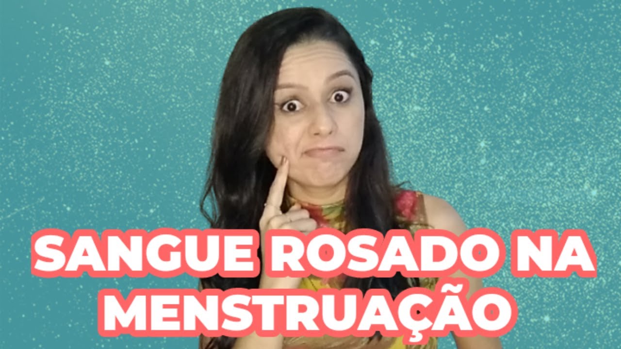 Sangue Rosado na Menstruação 😯 