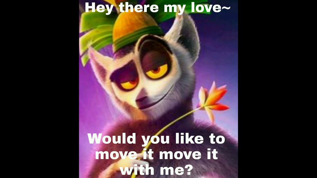 King Julien being spicy