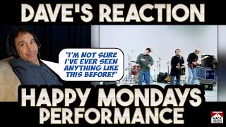 Dave's Reaction: Happy Mondays — Performance