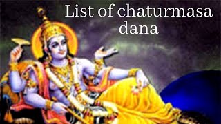 ಚಾತುರ್ಮಾಸ ದಾನ ಪಟ್ಟಿ List of chaturmasa danagalu