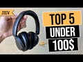 Top 5 BEST Over The Ear- Noise Cancelling Headphones Under $100 [2024]