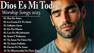 Música Cristiana 2025 Que Toca El Corazón La Canción Cristiana Más Hermosa Del Mundo 2025