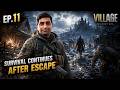 I Thought I Escaped 😍 But I was Wrong 😰 | Resident Evil Village Gameplay | EP.11