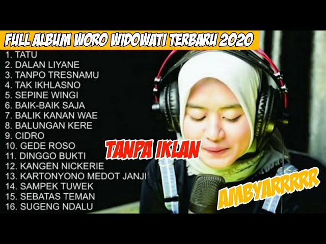 Woro Widowati - Kumpulan Lagu Full Album Cover Woro Widowati Terbaru 2020 #sobatambyar class=