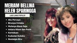 Meriam Bellina & Helen Sparingga Lagu Lawas Populer | Aku Percaya, Birunya Cintaku