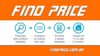 Compare preços de produtos em lojas confiáveis - Find Price