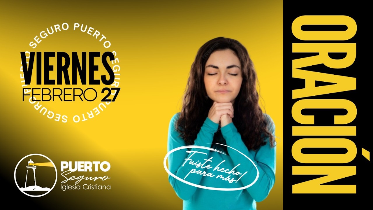 🔴🚨En Vivo - Tiempo de Oración | Febrero 27 de 2026