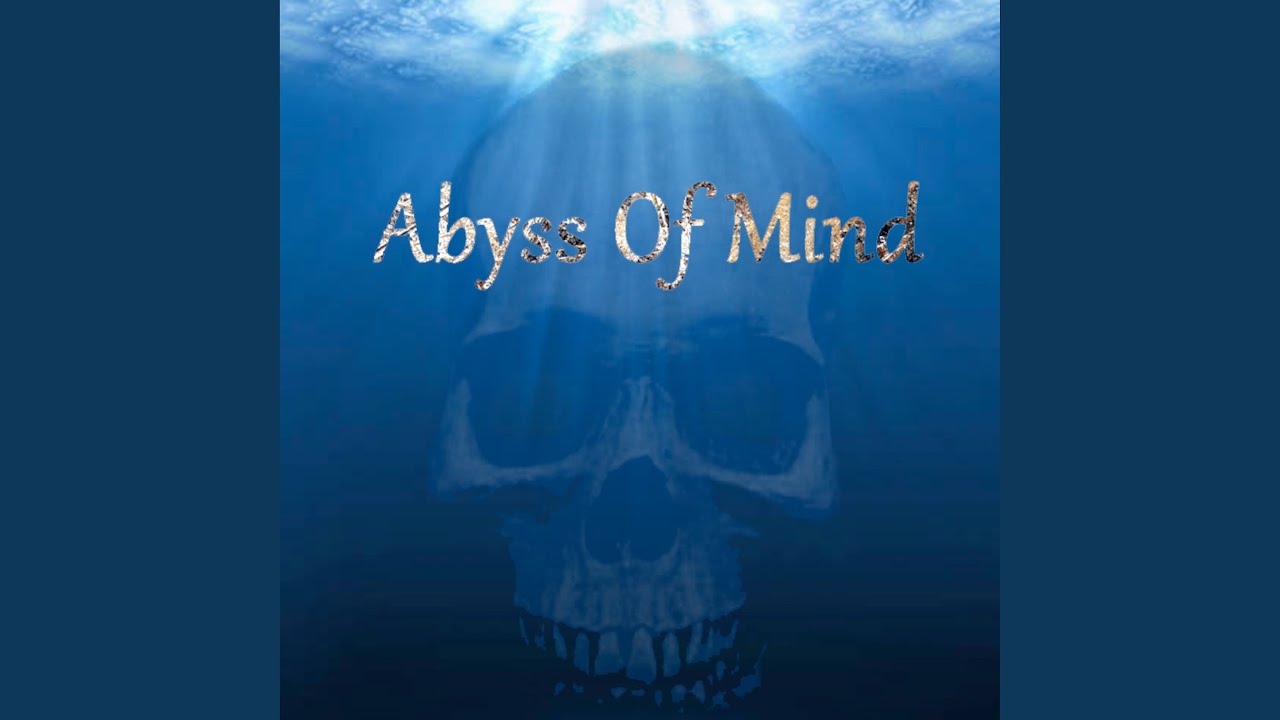 Abyss of Mind