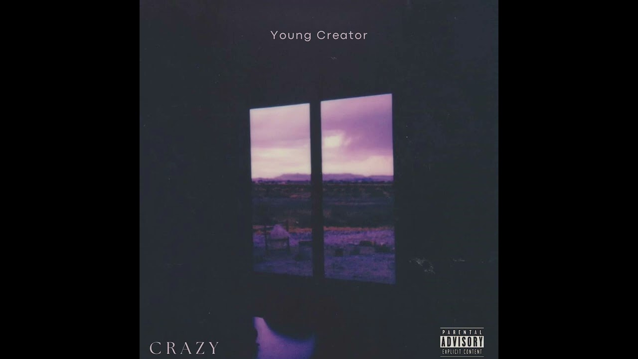Young Creator - Crazy (Official Audio)