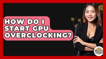 How Do I Start GPU Overclocking? - CryptoBasics360.com