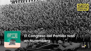 Acontece que no es poco | El Congreso del Partido Nazi en Nuremberg