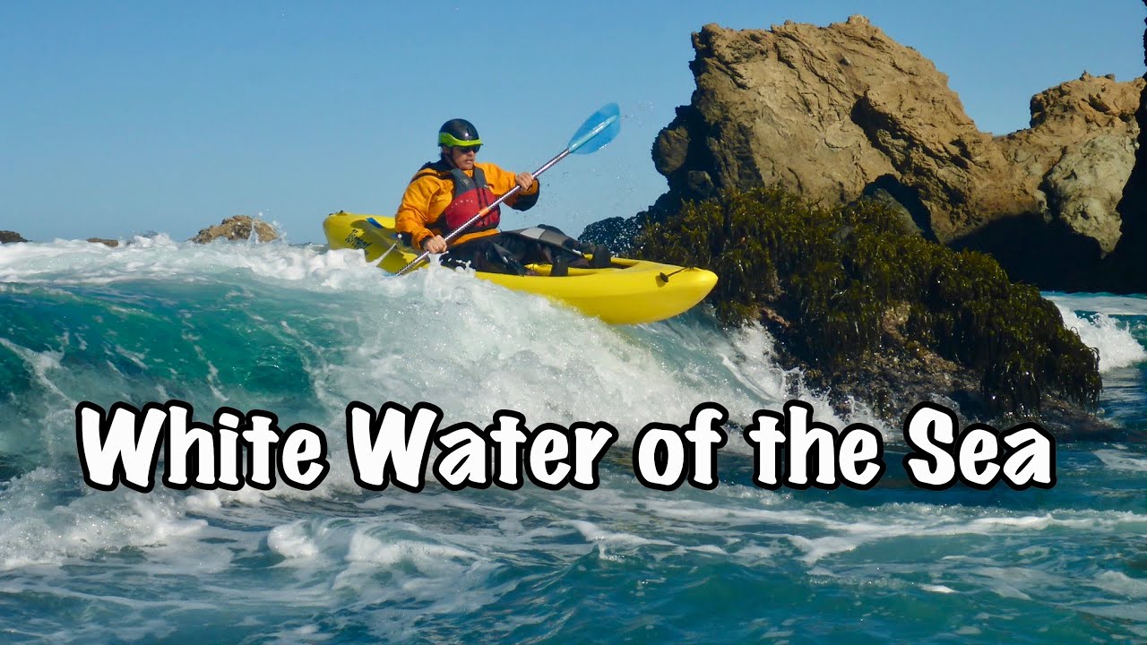 White Water Kayaks in the Sea Lessons Learned YouTube