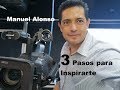 Tres Pasos para Inspirarte - Manuel Alonso