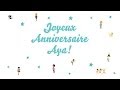 Joyeux Anniversaire Aya
