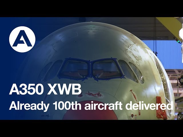 A350 XWB Already 100th aircraft delivered - YouTube