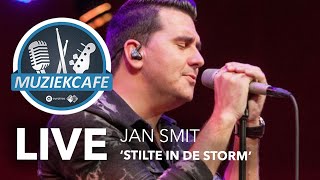 Video thumbnail of "Jan Smit - 'Stilte In De Storm' live bij Muziekcafé"