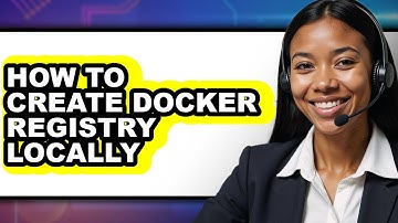 How to Create Docker Registry Locally - Full Guide