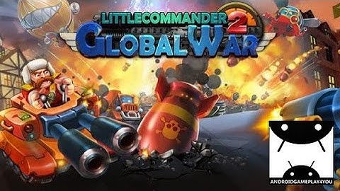 Little Commander 2: Global War Android GamePlay Trailer (By Cat Studio HK)