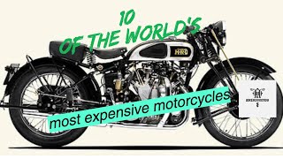10 of the Worlds's most expensive Motorcycles