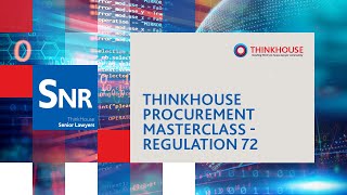 ThinkHouse Procurement Masterclass - Regulation 72