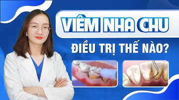 Viêm Nha Chu - Điều Trị Thế Nào? | Nam Bùi Vinalign