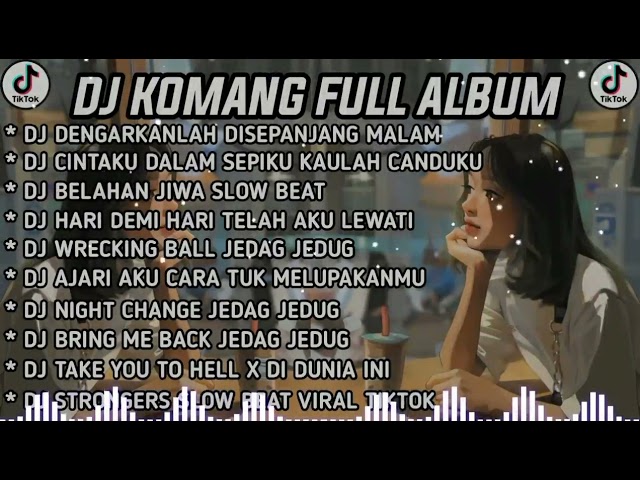 DJ KOMANG FULL ALBUM class=