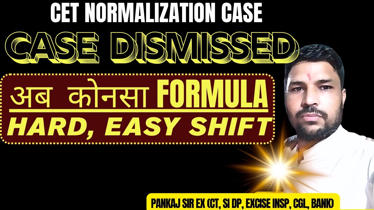CASE DISMISSED. CET NORMALIZATION CASE DISMISSED LATTEST NEWS CET 2025.