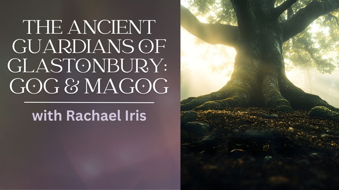 The Ancient Guardians of Glastonbury: Gog & Magog UPDATED VERSION